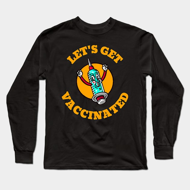 Let´s get vaccinated Long Sleeve T-Shirt by shirtsandmore4you